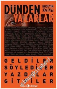Dünden Yazarlar : Geldiler Söylediler Yazdılar Gittiler -        2025