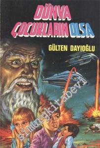 Dünya Çocukların Olsa -