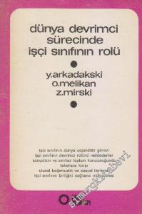 Dünya Devrimci Sürecinde İşçi Sınıfının Rolü -