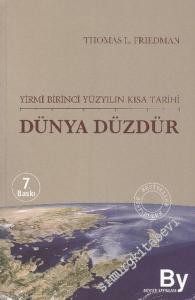 Dünya Düzdür: Yirmi Birinci Yüzyılın Kısa Tarihi -        2006