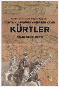 Dünya Kültürünü Yeşerten Kavim Kürtler - Tarihi ve Arkeolojik Belgeler Işığında -        2024