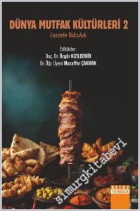 Dünya Mutfak Kültürleri - 2 : Lezzete Yolculuk -        2025