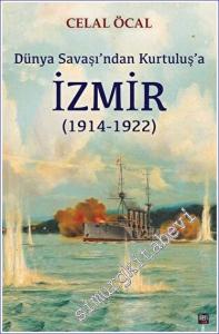 Dünya Savaşı'ndan Kurtuluş'a İzmir (1914 - 1922) -        2023