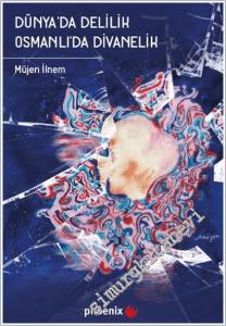 Dünya'da Delilik Osmanlı'da Divanelik -        2025