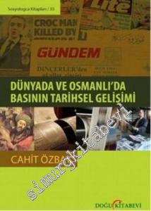 Dünyada ve Osmanlı'da Basının Tarihsel Gelişimi -