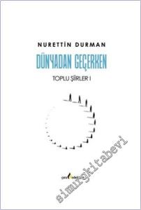 Dünyadan Geçerken : Toplu Şiirler I -        2025