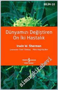 Dünyamızı Değiştiren On İki Hastalık -        2024