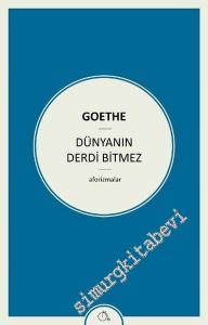 Dünyanın Derdi Bitmez - Aforizmalar -