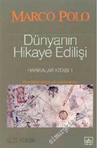 Dünyanın Hikaye Edilişi: Harikalar Kitabı 1 ( Yerasimos'un Notları ve Sunumuyla ) -        2003
