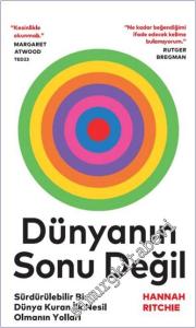 Dünyanın Sonu Değil : Sürdürülebilir Bir Dünya Kuran İlk Nesil Olmanın Yolları -        2025