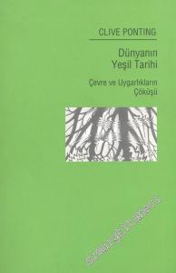 Dünyanın Yeşil Tarihi: Çevre ve Uygarlıkların Çöküşü -        2000