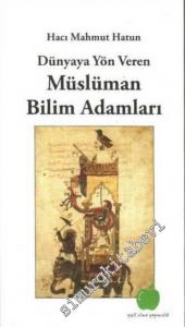 Dünyaya Yön Veren Müslüman Bilim Adamları -