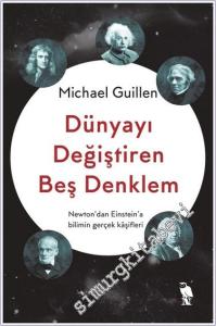 Dünyayı Değiştiren Beş Denklem : Newton'dan Einstein'a Bilimin Gerçek Kaşifleri -        2024