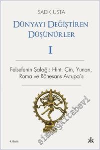 Dünyayı Değiştiren Düşünürler 1 : Felsefenin Şafağı: Hint Çin Yunan Roma ve Rönesans Avrupa'sı -        2025