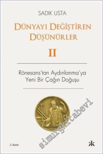 Dünyayı Değiştiren Düşünürler 2 : Rönesans'tan Aydınlanma'ya Yeni Bir Çağın Doğuşu -        2025