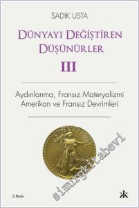 Dünyayı Değiştiren Düşünürler 3 : Aydınlanma Fransız Meteryalizmi Amerikan ve Fransız Devrimleri -        2025