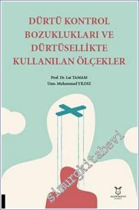 Dürtü Kontrol Bozuklukları ve Dürtüsellikte Kullanılan Ölçekler -        2023