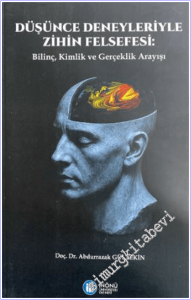 Düşünce Deneyleriyle Zihin Felsefesi: Bilinç, Kimlik ve Gerçeklik Arayışı -       Haziran 2026