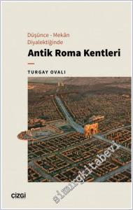 Düşünce - Mekan Diyalektiğinde Antik Roma Kentleri -        2025