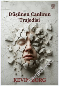 Düşünen Canlının Trajedisi -