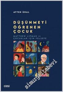 Düşünmeyi Öğrenen Çocuk : Matthew Lipman ve Çocuklar İçin Felsefe -        2026