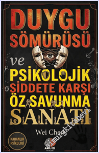 Duygu Sömürüsü ve Psikolojik Siddete Karşı Öz Savunma Sanatı - Karanlık Psikoloji -        2026