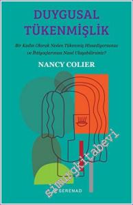 Duygusal Tükenmişlik - Bir Kadın Olarak Neden Tükenmiş Hissediyorsunuz ve İhtiyaçlarınıza Nasıl Ulaşabilirsiniz? -        2023