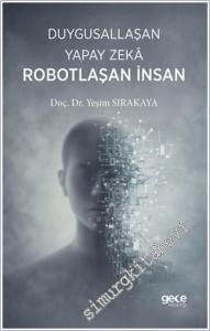 Duygusallaşan Yapay Zeka & Robotlaşan İnsan -        2026