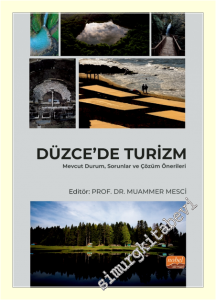 Düzce'de Turizm : Mevcut Durum, Sorunlar ve Çözüm Önerileri -