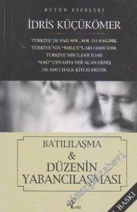 Düzenin Yabancılaşması: Batılılaşma -