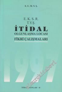 E. K. S. R. / T. Y. Ş. İtidal Olgunlaşma Locası Fikri Çalışmaları 1997 -        1997