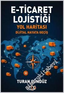 E-Ticaret Lojistiği Yol Haritası -        2025