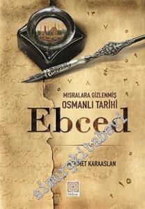 Ebced: Mısralara Gizlenmiş Osmanlı Tarihi -