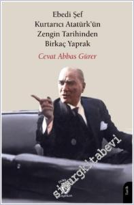 Ebedi Şef Kurtarıcı Atatürk'ün Zengin Tarihinden Birkaç Yaprak -        2025