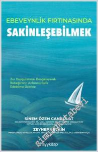 Ebeveynlik Fırtınasında Sakinleşebilmek -         2024