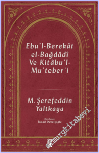 Ebu'l-Berekat El-Bağdadi ve Kıtabu'l-Mu'teber'ı -        2023