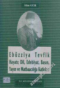 Ebüzziya Tevfik: Hayatı, Dil, Edebiyat, Basın, Yayın ve Matbaacılığa Katkıları -        1998