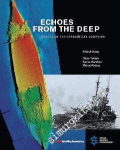 Echoes From The Deep: Wrecks Of The Dardanelles Campaign -