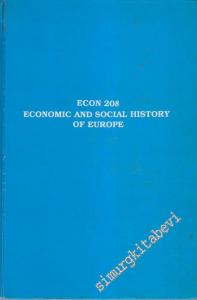 Econ 208: Peasants, Landlords and Merchant Capitalists: Europe and the World Economy 1500 - 1800 / Industrialization in Nineteenth - century Europe ( DERS NOTLARI FOTOKOPİ 2 KİTAP ) -