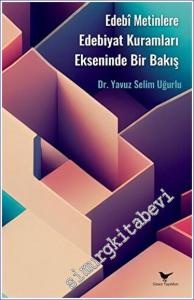 Edebî Metinlere Edebiyat Kuramları Ekseninde Bir Bakış -        2023