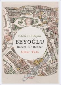 Edebi ve Edepsiz Beyoğlu Bohem Bir Rehber -        2025