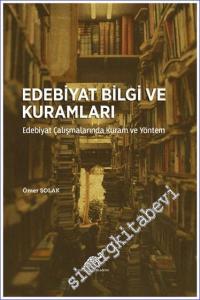 Edebiyat Bilgi ve Kuramları : Edebiyat Çalışmalarında Kuram ve Yöntem -        2021