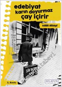 Edebiyat Karın Doyurmaz Çay İçirir -        2024
