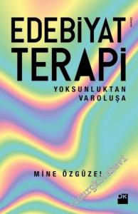 Edebiyat Terapi: Yoksulluktan Varoluşa -        2019