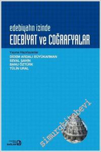 Edebiyat ve Coğrafyalar : Edebiyatın İzinde -        2019