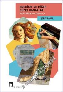 Edebiyat ve Diğer Güzel Sanatlar  : Ahmet Mithat'tan Tanpınar'a -        2022