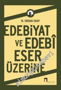 Edebiyat ve Edebi Eser Üzerine -