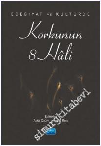 Edebiyat ve Kültürde Korkunun 8 Hali -        2023