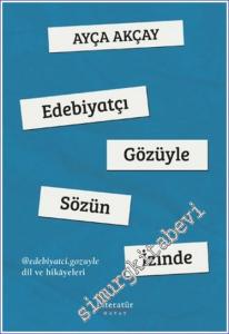 Edebiyatçı Gözüyle Sözün İzinde -        2024