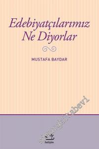 Edebiyatçılarımız Ne Diyorlar ? -